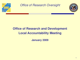 Office of Research and Development Local Accountability Meeting January 2009