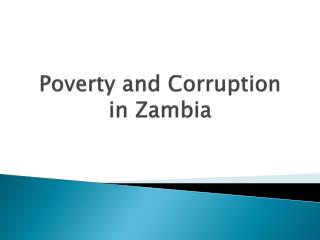 Poverty and Corruption in Zambia