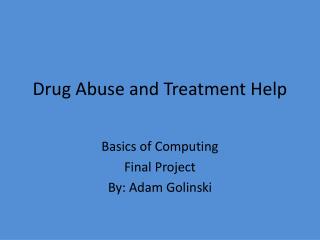 Drug Abuse and Treatment Help
