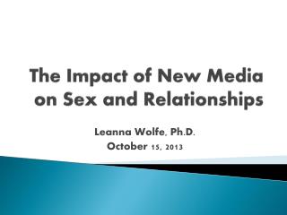 The Impact of New Media on Sex and Relationships