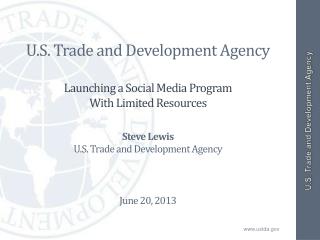 U.S. Trade and Development Agency Launching a Social Media Program With Limited Resources