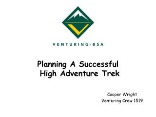 Planning A Successful High Adventure Trek
