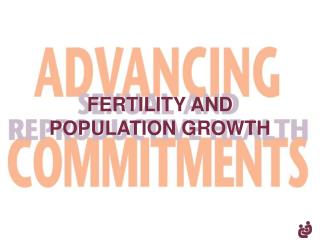 FERTILITY AND POPULATION GROWTH