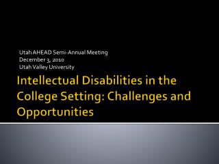 Intellectual Disabilities in the College Setting: Challenges and Opportunities
