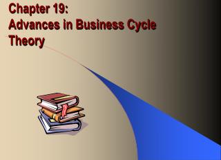 Chapter 19: Advances in Business Cycle Theory