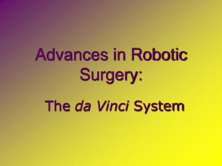 Advances in Robotic Surgery: