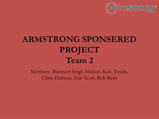 ARMSTRONG SPONSERED PROJECT Team 2