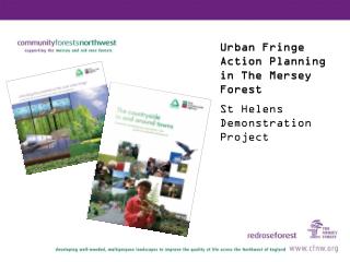 Urban Fringe Action Planning in The Mersey Forest St Helens Demonstration Project