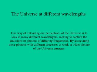 The Universe at different wavelengths