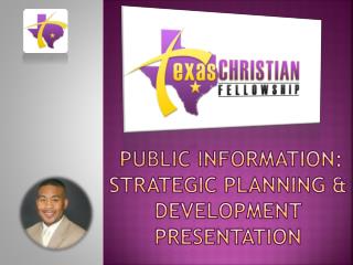 public information: Strategic Planning & development presentation