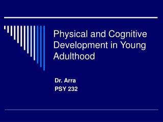 Physical and Cognitive Development in Young Adulthood
