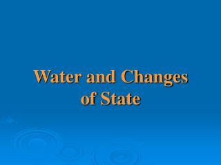 Water and Changes of State