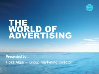 THE WORLD OF ADVERTISING