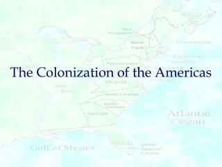 The Colonization of the Americas