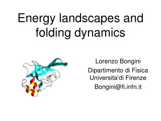 Energy landscapes and folding dynamics