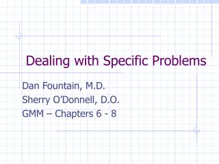 Dealing with Specific Problems