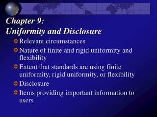 Chapter 9: Uniformity and Disclosure