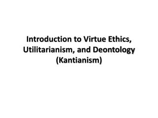 utilitarianism deontology and virtue ethics in legalizing marijuana utilitarianism deontology and virtue ethics in legalizing marijuana