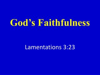 PPT - God’s Faithfulness PowerPoint Presentation, free download - ID ...