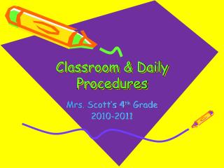 Classroom & Daily Procedures