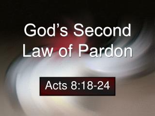 God’s Second Law of Pardon
