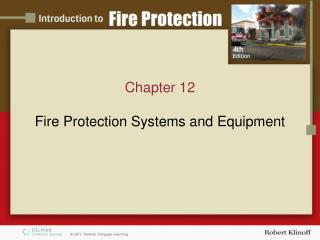 Chapter 12 Fire Protection Systems and Equipment