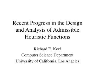 Recent Progress in the Design and Analysis of Admissible Heuristic Functions