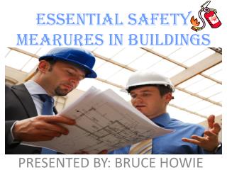 ESSENTIAL SAFETY MEARURES IN BUILDINGS