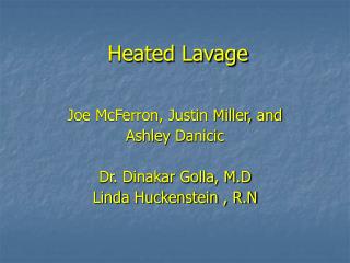 Heated Lavage