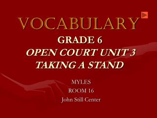VOCABULARY GRADE 6 OPEN COURT UNIT 3 TAKING A STAND
