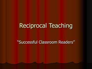 Reciprocal Teaching