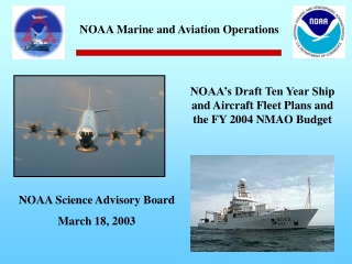 NOAA’s Draft Ten Year Ship and Aircraft Fleet Plans and the FY 2004 NMAO Budget
