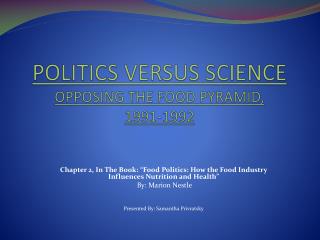 POLITICS VERSUS SCIENCE OPPOSING THE FOOD PYRAMID, 1991-1992