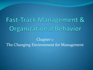 Fast-Track Management & Organizational Behavior