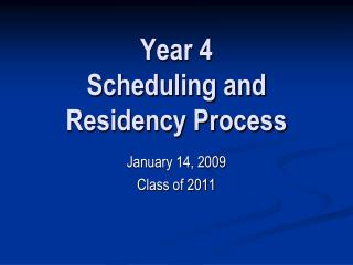 Year 4 Scheduling and Residency Process
