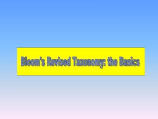 Bloom's Revised Taxonomy: the Basics