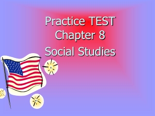 Practice TEST Chapter 8 Social Studies