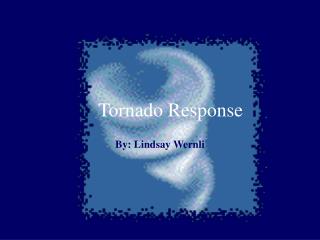 Tornado Response