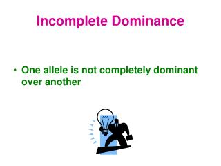 Incomplete Dominance