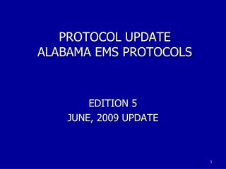 PROTOCOL UPDATE ALABAMA EMS PROTOCOLS