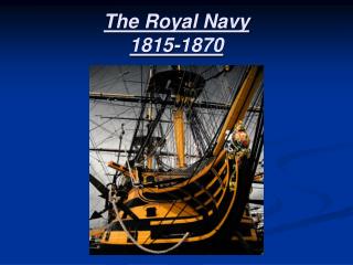 The Royal Navy 1815-1870
