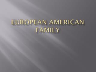 European American family
