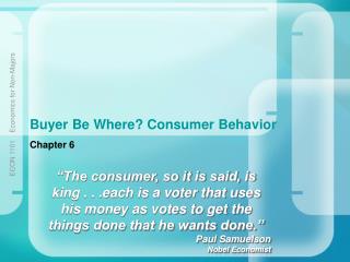 Buyer Be Where? Consumer Behavior