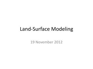 Land-Surface Modeling