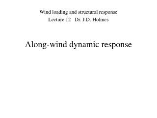 Along-wind dynamic response