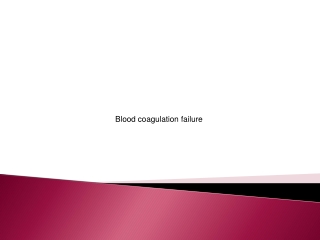 Blood coagulation failure