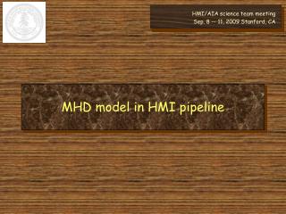 MHD model in HMI pipeline