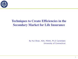 Techniques to Create Efficiencies in the Secondary Market for Life Insurance