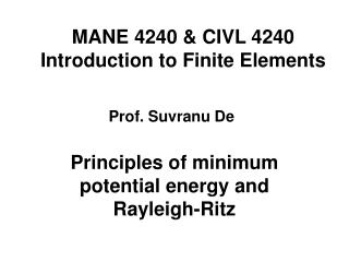 MANE 4240 & CIVL 4240 Introduction to Finite Elements