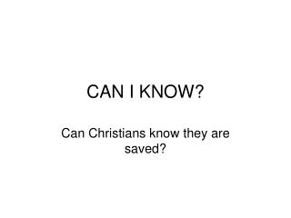 CAN I KNOW?